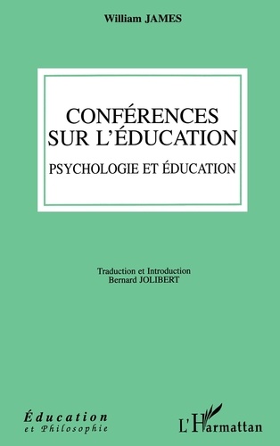 William James - Conférences sur l'éducation - Psychologie et éducation.