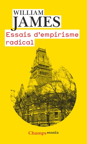 William James - Essais d'empirisme radical.