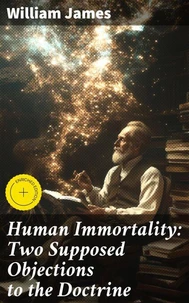 Human Immortality: Two Supposed Objections to the Doctrine