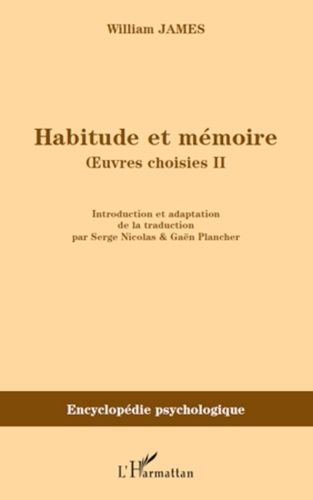 William James - Oeuvres choisies - Volume 2, Habitude et mémoire.