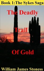  William James Stoness - The Deadly Trail of Gold.