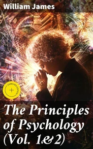 The Principles of Psychology (Vol. 1&amp;2)