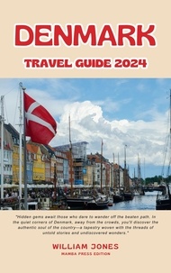  William Jones - Denmark Travel Guide 2024.