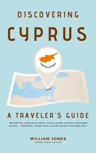  William Jones - Discovering Cyprus: A Traveler's Guide.