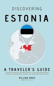  William Jones - Discovering Estonia: A Traveler's Guide.