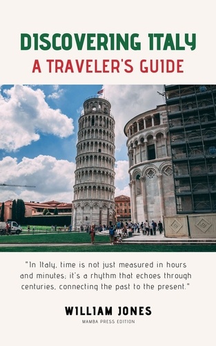  William Jones - Discovering Italy: A Traveler's Guide.