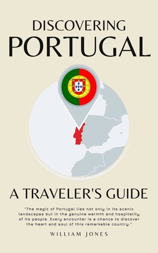  William Jones - Discovering Portugal: A Traveler's Guide.