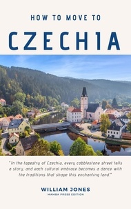  William Jones - How to Move to Czechia.