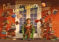 William Joyce - Les fantastiques livres volants de Morris Lessmore.