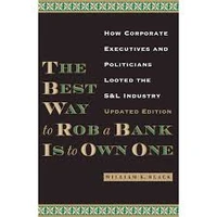 The Best Way to Rob a Bank is to Own One