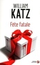 William Katz - Fête fatale.