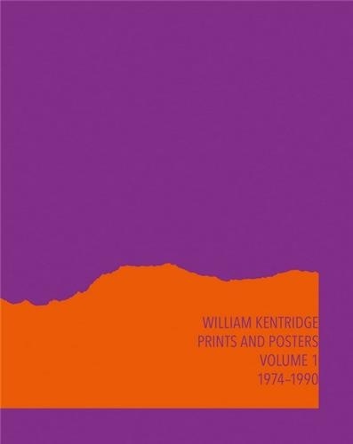 William Kentridge - Catalogue Raisonné - Volume 1, Prints and Posters 1974/1990.
