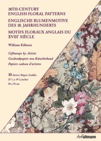 William Kilburn - Motifs floraux anglais du XVIIIe siècle - Papiers cadeau d'artistes (10 feuilles).