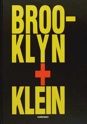 William Klein - Brooklyn + Klein.