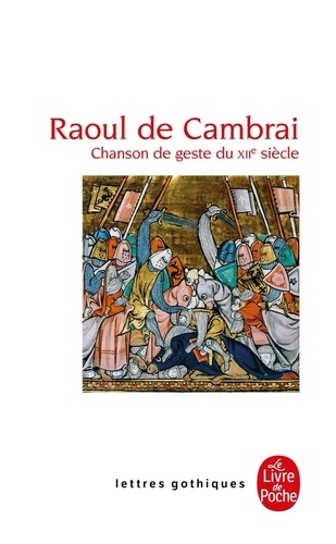 William Kliber et  Anonyme - Raoul de Cambrai - Chanson de geste du XIIe siècle.