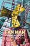 William Kotzwinkle - Fan Man - L'homme au ventilo.