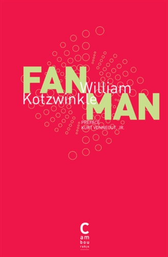 William Kotzwinkle - Fan Man.