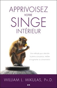 Apprivoisez votre singe intérieur