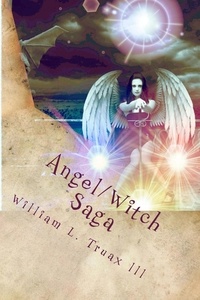  William L. Truax III - Book 2: The Rising - Angel/Witch Saga, #2.