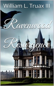 Téléchargements ebook gratuits au format txt Ravenswood Resurgence  - Ravenswood, #2 in French par William L. Truax III  9798223095866