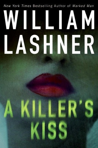 William Lashner - A Killer's Kiss.