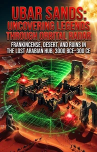 Ubar Sands: Uncovering Legends Through Orbital Radar
