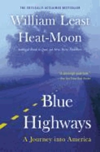 William Least Heat-Moon - Blue Highways: A Journey Into America.