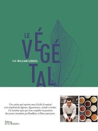 William Ledeuil - Le végétal.