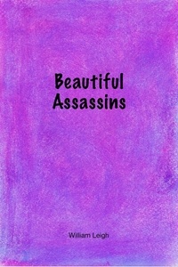  William Leigh - Beautiful Assassins.