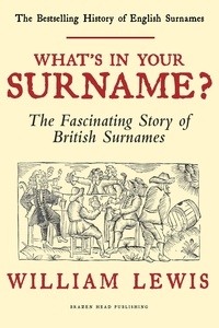  William Lewis - What's in your Surname?: A History of English Surnames - A History of English Names, #1.