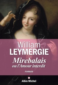 William Leymergie - Mirebalais ou l'amour interdit.