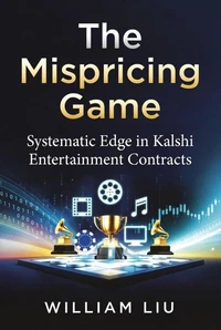 The Mispricing Game Systematic Edge in Kalshi Entertainment Contracts