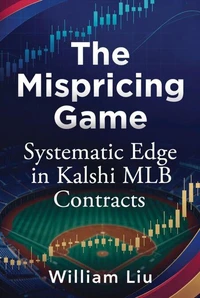 The Mispricing Game Systematic Edge in Kalshi MLB Contracts