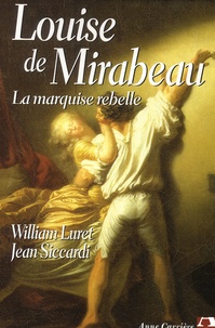 William Luret et Jean Siccardi - Louise De Mirabeau. La Marquise Rebelle.