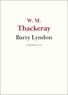 William makepeace Thackeray et William Thackeray - Barry Lyndon.