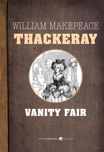 William makepeace Thackeray - Vanity Fair.