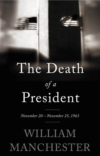 The Death of a President. November 20-November 25, 1963