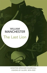 The Last Lion: Winston Spencer Churchill