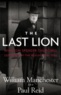 William Manchester et Paul Reid - The Last Lion - Winston Spencer Churchill: Defender of the Realm, 1940-1965.