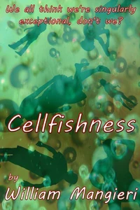 Cellfishness