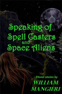 Speaking of Spell Casters and Space Aliens