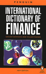 William Manser et Graham Bannock - International Dictionary of Finance.