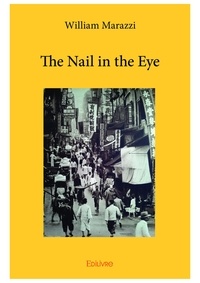 William Marazzi - The nail in the eye.