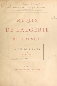 William Marçais - Musée de Tlemcen.