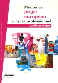 Monter un projet européen en lycée professionnel.