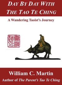 Day by Day With the Tao Te Ching - A Wandering Taoist's Journey