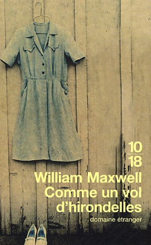 William Maxwell - Comme Un Vol D'Hirondelles.