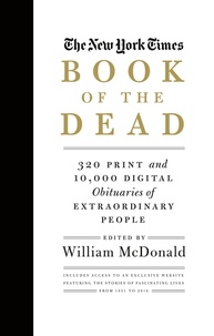 William McDonald - The New York Times Book of the Dead - Obituaries of Extraordinary People.
