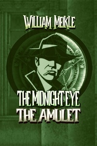  William Meikle - The Amulet - The Midnight Eye Files, #1.