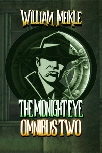  William Meikle - The Midnight Eye Files: Collection 2 - Midnight Eye Collections, #2.
